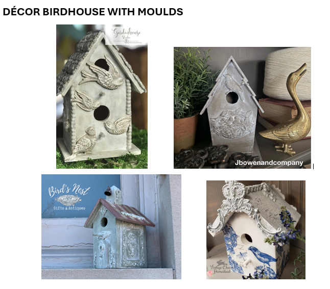 Decor Birdhouse with Moulds! - Saturday, March 29th  11am - 2pm