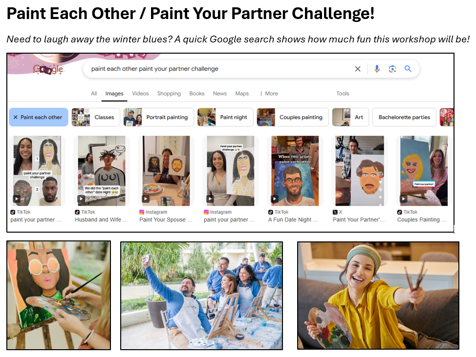 Paint Your Partner or Friend Challenge! - Sat. Feb 15th, 11am - 2pm